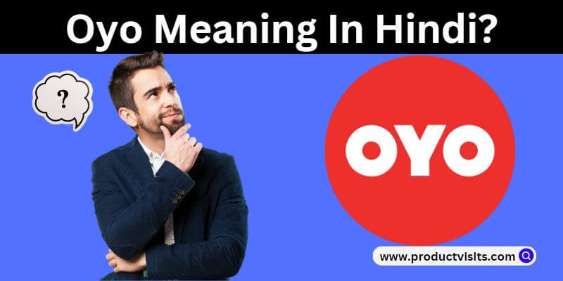 Oyo Meaning In Hindi