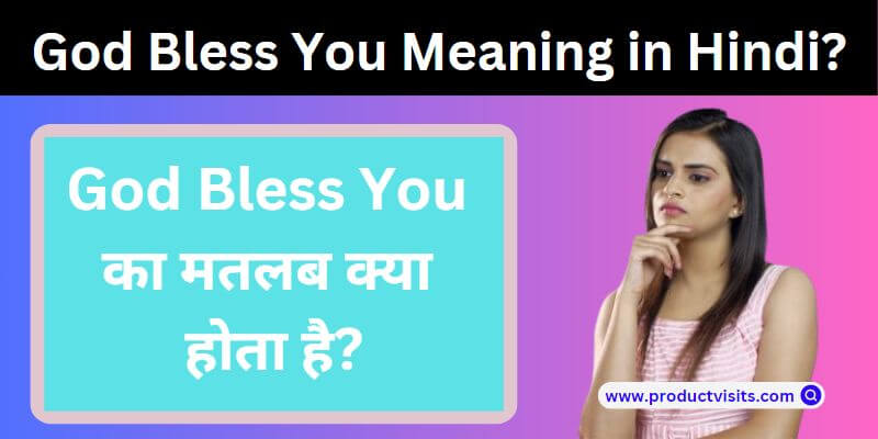 god bless you meaning in hindi